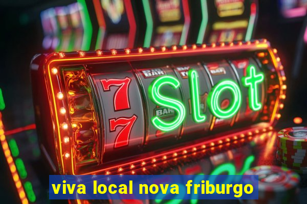 viva local nova friburgo